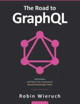 9781730853937-1730853935-The Road to GraphQL: Your journey to master pragmatic GraphQL in JavaScript with React.js and Node.js