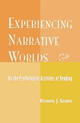 9780813336206-0813336201-Experiencing Narrative Worlds: On the Psychological Activities of Reading