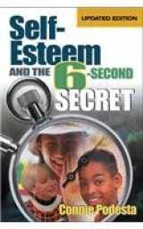 9780761978350-0761978356-Self-Esteem and the 6-Second Secret