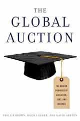 9780199926442-0199926441-The Global Auction: The Broken Promises of Education, Jobs, and Incomes
