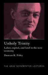 9780415780209-0415780209-Unholy Trinity (The Graz Schumpeter Lectures)