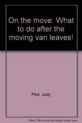 9780942892000-0942892003-On the move: What to do after the moving van leaves!