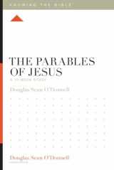 9781433589447-1433589443-The Parables of Jesus: A 12-Week Study (Knowing the Bible)