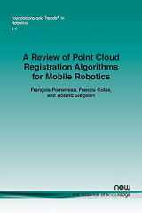 9781680830248-1680830244-A Review of Point Cloud Registration Algorithms for Mobile Robotics (Foundations and Trends(r) in Robotics)