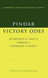 9780521436366-0521436362-Pindar: Victory Odes: Olympians 2, 7 and 11; Nemean 4; Isthmians 3, 4 and 7 (Cambridge Greek and Latin Classics)