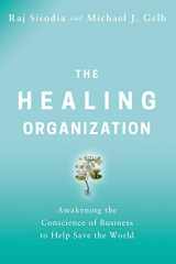 9780814439814-0814439810-The Healing Organization: Awakening the Conscience of Business to Help Save the World