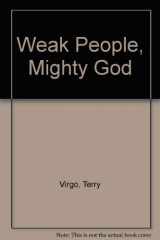 9780860658740-0860658740-Weak People Mighty God