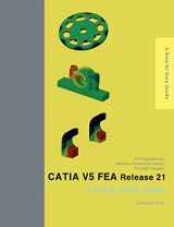9781470172824-1470172828-CATIA V5 FEA Release 21: A Step by Step Guide