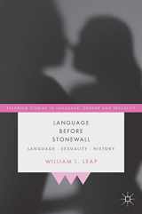 9783030335151-3030335151-Language Before Stonewall: Language, Sexuality, History (Palgrave Studies in Language, Gender and Sexuality)