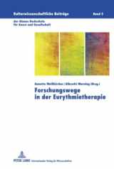 9783631598672-363159867X-Forschungswege in der Eurythmietherapie: Berichte vom internationalen Forschungssymposium - 28.-30. November 2008 (Kulturwissenschaftliche Beiträge ... für Kunst und Gesellschaft) (German Edition)