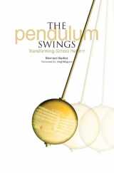 9781858564685-1858564689-The Pendulum Swings: Transforming School Reform