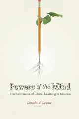9780226475547-0226475549-Powers of the Mind: The Reinvention of Liberal Learning in America