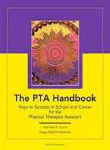 9781556426216-1556426216-The PTA Handbook: Keys to Success in School and Career for the Physical Therapist Assistant