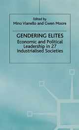 9780333776971-0333776976-Gendering Elites: Economic and Political Leadership in Industrialized Societies (Advances in Political Science)
