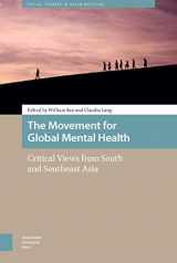 9789463721622-9463721622-The Movement for Global Mental Health: Critical Views from South and Southeast Asia (Health, Medicine, and Science in Asia)