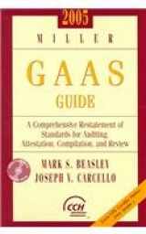 9780735547988-073554798X-2005 Miller GAAS Guide: A Comprehensive Restatement of Standards for Auditing, Attestation, Compilation, and Review. Mark S. Beasley, Joseph V. Carcello (Comprehensive G.A.A.S. Guide)