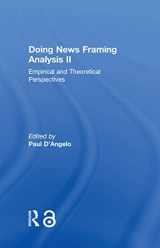 9781138188549-1138188549-Doing News Framing Analysis II: Empirical and Theoretical Perspectives