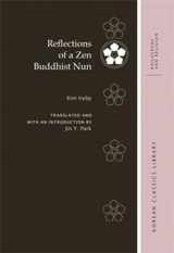 9780824838782-0824838785-Reflections of a Zen Buddhist Nun (Korean Classics Library: Philosophy and Religion)