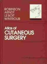9780721654041-0721654045-Atlas of Cutaneous Surgery
