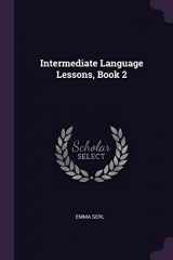 9781377425184-1377425185-Intermediate Language Lessons, Book 2