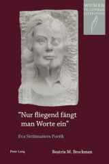 9783034309486-3034309481-«Nur fliegend fängt man Worte ein»: Eva Strittmatters Poetik (Women, Gender and Sexuality in German Literature and Culture) (German Edition)