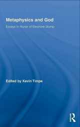 9780415963657-0415963656-Metaphysics and God: Essays in Honor of Eleonore Stump (Routledge Studies in the Philosophy of Religion)