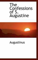 9780559143380-0559143389-The Confessions of S. Augustine