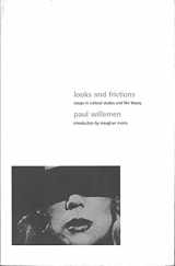 9780851703985-0851703984-Looks and frictions: Essays in cultural studies and film theory (Perspectives)