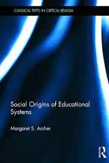 9780415639033-0415639034-Social Origins of Educational Systems (Classical Texts in Critical Realism (Routledge Critical Realism))