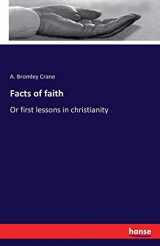 9783742861290-3742861298-Facts of faith: Or first lessons in christianity