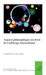 9789004171480-9004171487-Aspects Philosophiques Du Droit De L'arbitrage International (The Pocket Books of the Hague Academy of International Law/Les Livres De Poche De ... International De La Haye) (French Edition)