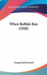 9780548970836-0548970831-When Buffalo Ran (1920)