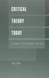 9780815328797-0815328796-Critical Theory Today : A User-Friendly Guide (Garland Reference Library of the Humanities)