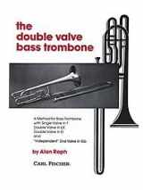 9780825801907-0825801907-The Double Valve Bass Trombone