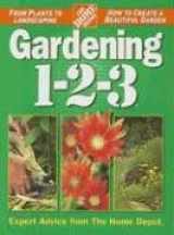 9780696224256-0696224259-Gardening 1-2-3 (HOME DEPOT 1-2-3)