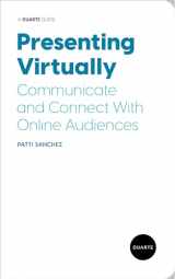 9781646870738-1646870735-Presenting Virtually: Communicate and Connect With Online Audiences (A Duarte Guide)