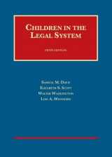 9781609302368-1609302362-Children in the Legal System, 5th (University Casebook Series)