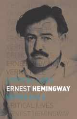 9781780235783-178023578X-Ernest Hemingway (Critical Lives)