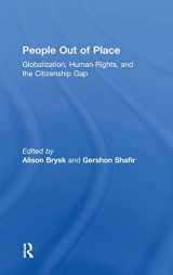9780415935845-0415935849-People Out of Place: Globalization, Human Rights and the Citizenship Gap