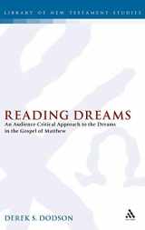 9780567577702-0567577708-Reading Dreams: An Audience-Critical Approach to the Dreams in the Gospel of Matthew (The Library of New Testament Studies)