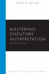 9781611634563-1611634563-Mastering Statutory Interpretation (Mastering Series)