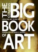 9780060832858-0060832851-The Collins Big Book of Art: From Cave Art to Pop Art
