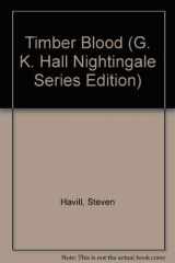 9780816147809-0816147809-Timber Blood (G. K. Hall Nightingale Series Edition)