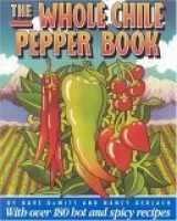 9780316182232-0316182230-The Whole Chile Pepper Book