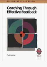 9781883553500-1883553504-Coaching Through Effective Feedback: A Practical Guide to Successful Communication (Management Skills Series)