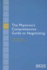 9781892904317-1892904314-The Physician's Comprehensive Guide to Negotiating: How to Get What You Deserve