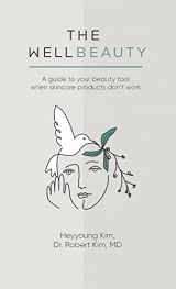 9780578349916-0578349914-The WellBeauty: A guide to your beauty tool when skincare products don't work