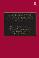9780754641308-0754641309-Unemployed Youth and Social Exclusion in Europe: Learning for Inclusion?