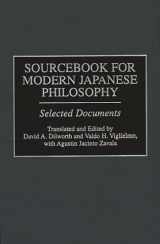 9780313274336-0313274339-Sourcebook for Modern Japanese Philosophy: Selected Documents (Resources in Asian Philosophy and Religion)