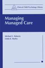 9780306456701-0306456702-Managing Managed Care (Clinical Child Psychology Library)